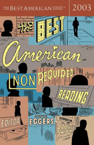 Title: The Best American Nonrequired Reading 2003, Author: Dave Eggers