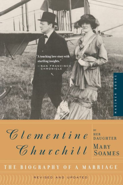 Clementine Churchill: The Biography of a Marriage