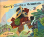 Henry Climbs a Mountain