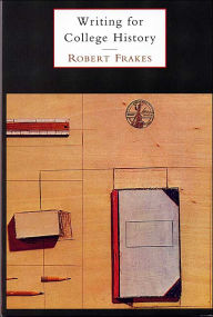 Writing for College History: A Short Handbook / Edition 1