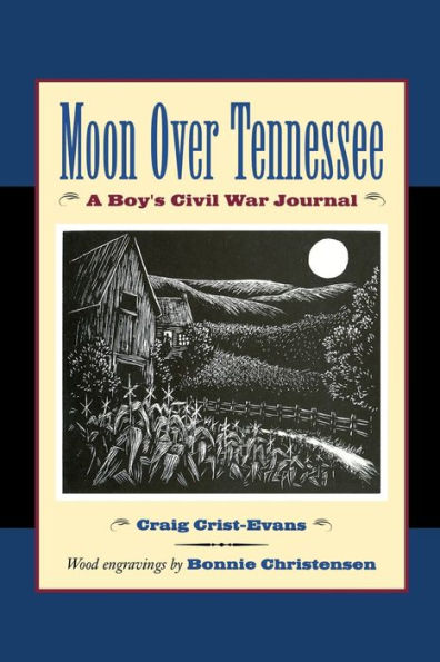 Moon Over Tennessee: A Boy's Civil War Journal