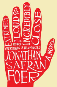 Title: Extremely Loud and Incredibly Close, Author: Jonathan Safran Foer