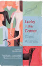 Lucky in the Corner: A Novel