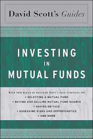 David Scott's Guide to Investing In Mutual Funds