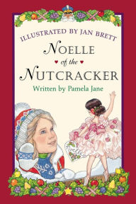 Title: Noelle of the Nutcracker, Author: Pamela Jane