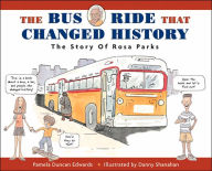 The Bus Ride that Changed History: The Story of Rosa Parks