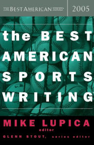 Title: The Best American Sports Writing 2005, Author: Mike Lupica