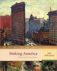 Making America: A History of the United States, Brief Edition / Edition 5