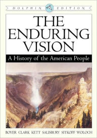 The Enduring Vision: Dolphin Edition: A History of the American People / Edition 1