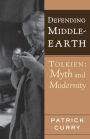 Defending Middle-Earth: Tolkien: Myth and Modernity
