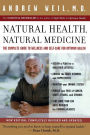 Natural Health, Natural Medicine: The Complete Guide to Wellness and Self-Care for Optimum Health