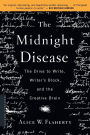 The Midnight Disease: The Drive to Write, Writer's Block, and the Creative Brain