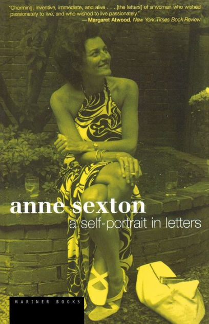 Anne Sexton A Self Portrait In Letters By Anne Sexton Paperback Barnes Noble