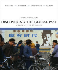 Discovering the Global Past: A Look at the Evidence, Volume II: Since 1400 / Edition 3