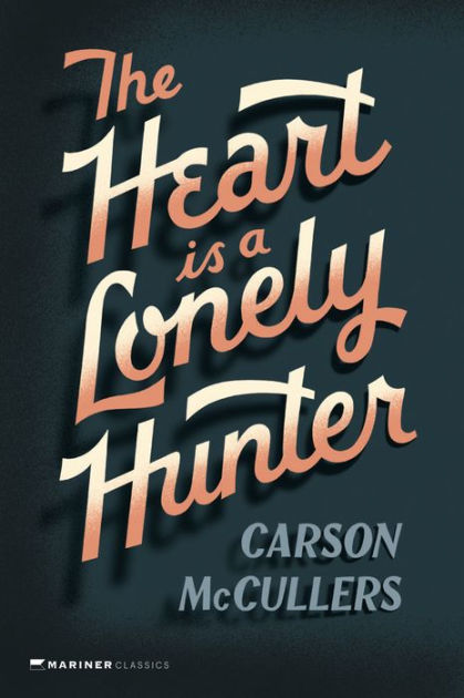 The Heart Is A Lonely Hunter by Carson McCullers, Paperback