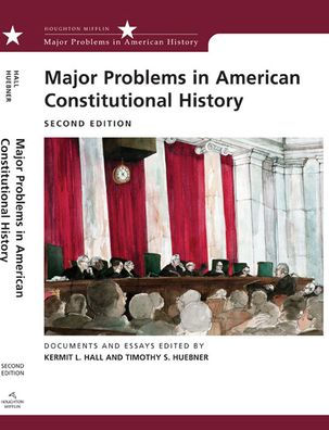 Major Problems in American Constitutional History: Documents and Essays / Edition 2
