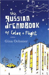 The Russian Dreambook of Color and Flight