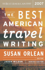Title: The Best American Travel Writing 2007, Author: Susan Orlean