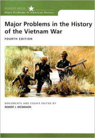 Major Problems in the History of the Vietnam War: Documents and Essays / Edition 4