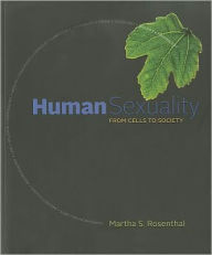 Title: Human Sexuality: From Cells to Society, Author: Martha Rosenthal