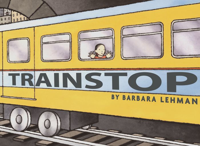 Trainstop by Barbara Lehman, Hardcover | Barnes &amp; Noble®