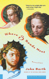 Title: Where Three Roads Meet, Author: John Barth