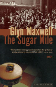 Title: The Sugar Mile, Author: Glyn Maxwell