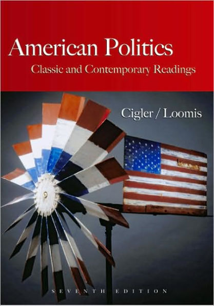 American Politics: Classic and Contemporary Readings / Edition 7