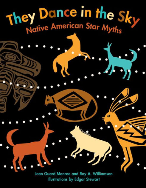 They Dance in the Sky: Native American Star Myths|Paperback