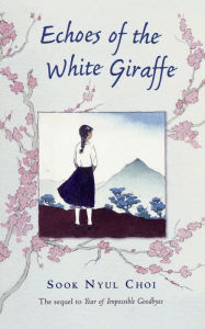 Title: Echoes of the White Giraffe, Author: Sook Nyul Choi