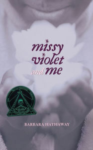 Title: Missy Violet and Me, Author: Barbara Hathaway