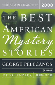 Title: The Best American Mystery Stories 2008, Author: George Pelecanos