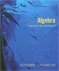 Algebra: Beginning and Intermediate / Edition 2