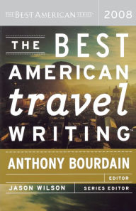 Title: The Best American Travel Writing 2008, Author: Jason Wilson