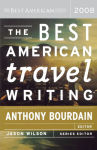 Alternative view 1 of The Best American Travel Writing 2008