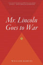 Mr. Lincoln Goes To War