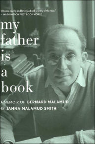 My Father is a Book: A Memoir of Bernard Malamud