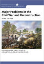 Major Problems in the Civil War and Reconstruction: Documents and Essays / Edition 3