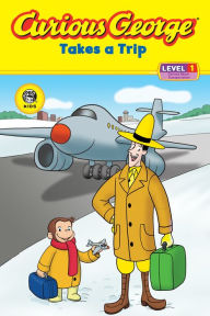 Curious George Takes a Trip (Curious George Early Reader Series)