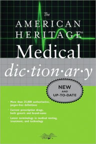 The American Heritage Medical Dictionary