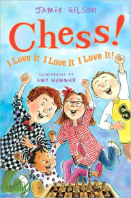 Chess! I Love It! I Love It! I Love It!