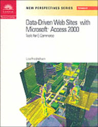 New Perspectives on Data-Driven Web Sites with Microsoft Access 2000 : Tools for E-Commerce / Edition 1