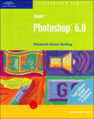 Adobe PhotoShop 6.0: Illustrated Introductory (Illustrated Series) / Edition 1