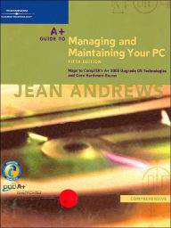 A+ Guide to Managing and Maintaining Your PC / Edition 5