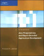 An Introduction to Java Programming and Object-Oriented Application Development / Edition 1