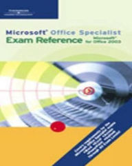 Microsoft Office Specialist Exam Reference for Microsoft Office 2003 / Edition 1