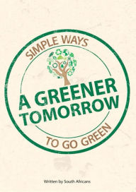 Title: A Greener Tomorrow: Simple Ways to Go Green, Author: Nicole McDonald