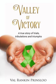 Title: Valley of Victory: A true story of trials, tribulations and triumphs, Author: Vijay Kumar