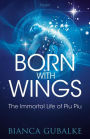 BORN WITH WINGS
