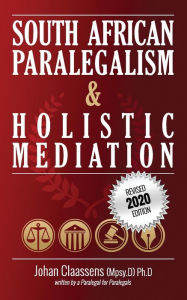 Title: South African Paralegalism and Holistic Mediation, Author: Johan Claassens